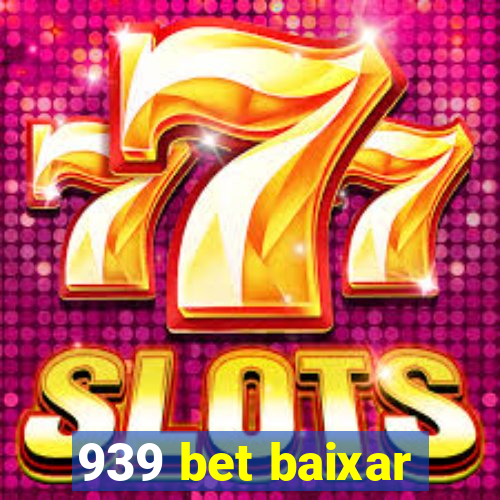 939 bet baixar